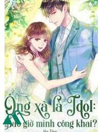 Ông Xã Là Idol Bao Giờ Mình Công Khai