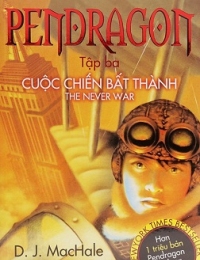 Pendragon 3 - Cuộc Chiến Bất Thành