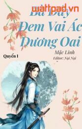 (quyển 1) Bà Đây Đem Vai Ác Dương Oai 