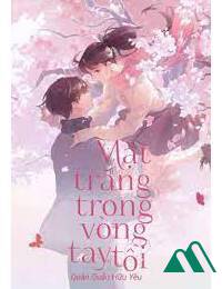 Quyển 2 Mặt Trăng Trong Vòng Tay Tôi