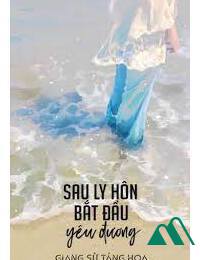 Sau Ly Hôn Bắt Đầu Yêu Đương