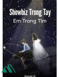 Showbiz Trong Tay Em Trong Tim