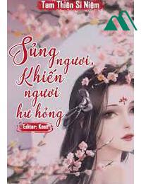 Sủng Ngươi Khiến Ngươi Hư Hỏng