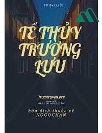 Tế Thủy Trường Lưu FULL