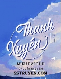 Thanh Xuyên - Miêu Đại Phu