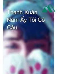 Thanh Xuân Ấy Có Cậu