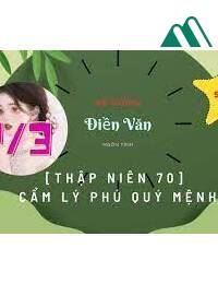 Thập Niên 70 Cẩm Lý Phú Quý Mệnh FULL