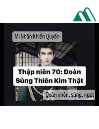 Thập Niên 70 Đoàn Sủng Thiên Kim Thật FULL