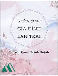 Thập Niên 90 Gia Đình Lán Trại