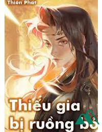 Thiếu Gia Bị Ruồng Bỏ