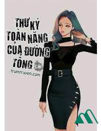 Thư Ký Toàn Năng Của Đường Tổng FULL