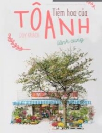 Tiệm Hoa Của Tô Anh