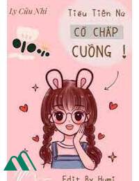 Tiểu Tiên Nữ Điên Cuồng Cố Chấp