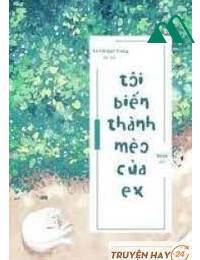 Tôi Biến Thành Mèo Của Ex FULL