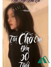 Tôi Chờ Em Đến Ba Mươi Tuổi