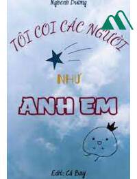 Tôi Coi Các Người Như Anh Em