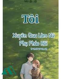 Tôi Là Vợ Cũ Pháo Hôi Trong Truyện