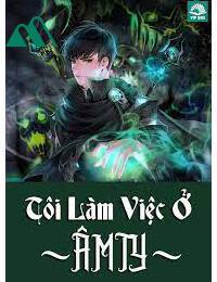 Tôi Làm Việc Ở Âm Ty