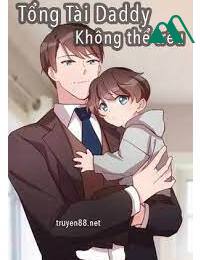 Tổng Tài Daddy Không Thể Trêu