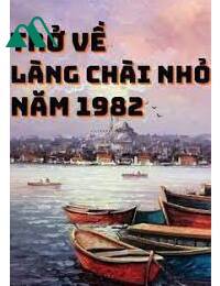 Trở Lại Làng Chài Nhỏ Năm 1982