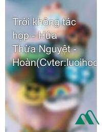 Trời Không Tác Hợp FULL