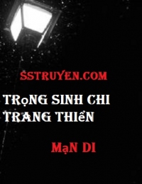 Trọng Sinh Chi Trang Thiển