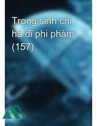 Trọng Sinh Chi Khả Dĩ Phi Phàm