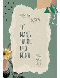 Trọng Sinh Tự Mang Thuốc Cho Mình