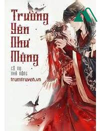 Trường Yên Như Mộng FULL