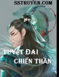 Tuyệt Đại Chiến Thần