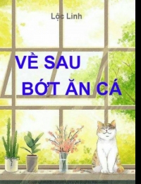 Về Sau Bớt Ăn Cá