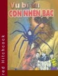 Vụ Bí Ẩn: Con Nhện Bạc