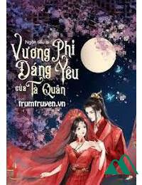 Vương Phi Đáng Yêu Của Tà Quân