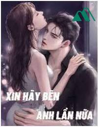 Xin Hãy Bên Anh Lần Nữa