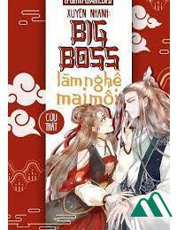 Xuyên Nhanh Big Boss Làm Nghề Mai Mối