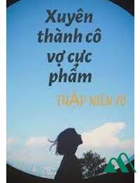 Xuyên Nhanh Cô Vợ Cực Phẩm