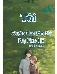 Xuyên Nhanh Nữ Phụ Pháo Hôi Không Cam Tâm