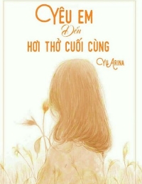 Yêu Em Đến Hơi Thở Cuối Cùng