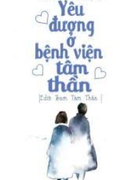 Yêu Đương Ở Bệnh Viện Tâm Thần