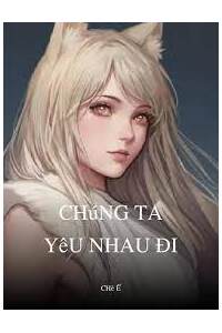 Chúng Ta Yêu Nhau Đi