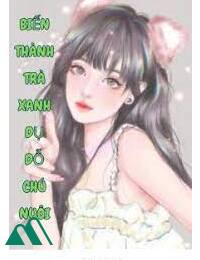 Hệ Thống Dụ Dỗ Ta Làm Kỹ Nữ Trà Xanh