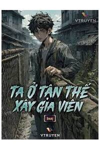 Ta Ở Tận Thế Xây Gia Viên