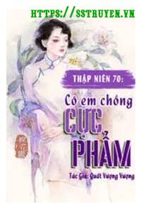 Thập Niên 70 Cẩm Nang Của Mẹ Chồng Cực Phẩm